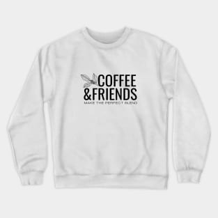 Coffee & Friends Crewneck Sweatshirt